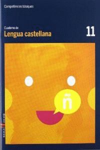 CUADERNO LENGUA CASTELLANA 11 CICLE MITJ COMPETNCIES BSIQUES