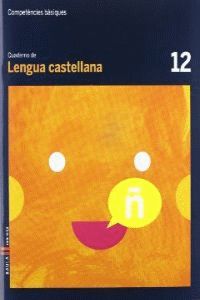 CUADERNO LENGUA CASTELLANA 12 CICLE MITJ COMPETNCIES BSIQUES