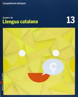 QUADERN LLENGUA CATALANA 13 CICLE SUPERIOR COMPETNCIES BSIQUES