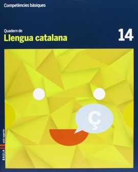 QUADERN LLENGUA CATALANA 14 CICLE SUPERIOR COMPETNCIES BSIQUES