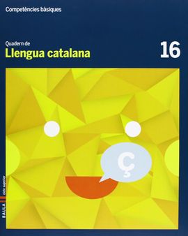 QUADERN LLENGUA CATALANA 16 CICLE SUPERIOR COMPETNCIES BSIQUES