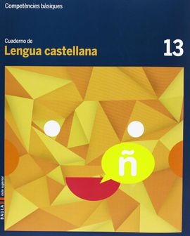 CUADERNO LENGUA CASTELLANA 13 CICLE SUPERIOR COMPETÈNCIES BÀSIQUES