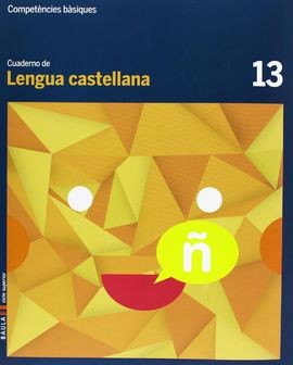 CUADERNO LENGUA CASTELLANA 13 CICLE SUPERIOR COMPETNCIES BSIQUES