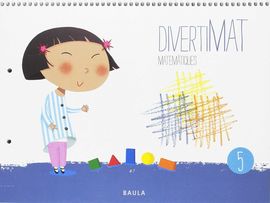 DIVERTIMAT MATEMTIQUES 5 INFANTIL