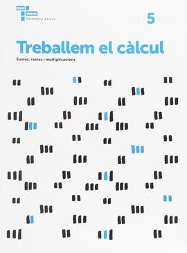 TREBALLEM EL CLCUL 5 PRIMRIA BAULA