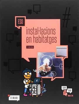 QUADERN TECNOLOGIA ESO : INSTAL.LACIONS EN HABITATGES