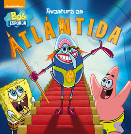 AVENTURA EN LA ATLNTIDA (BOB ESPONJA. PRIMERAS LECTURAS)