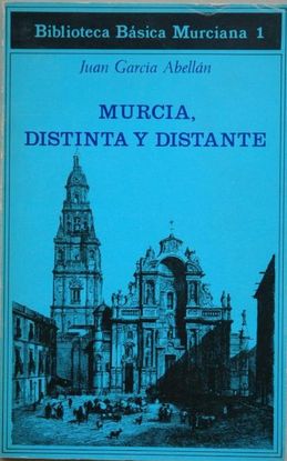 MURCIA DISTINTA Y DISTANTE