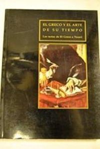 EL GRECO Y EL ARTE DE SU TIEMPO