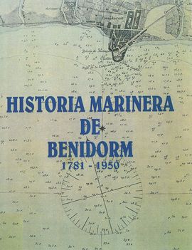 HISTORIA MARINERA DE BENIDORM  1781-1950