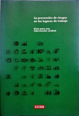 LA PREVENCIN DE RIESGOS EN LOS LUGARES DE TRABAJO