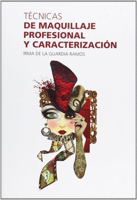 TCNICAS DE MAQUILLAJE PROFESIONAL Y CARACTERIZACIN