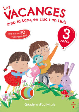 LES VACANCES AMB LA LARA, EN LLUC I EN LLUS, 3 ANYS