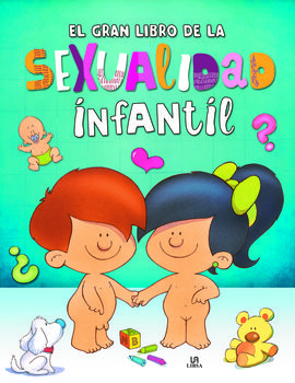 EL GRAN LIBRO DE LA SEXUALIDAD INFANTIL