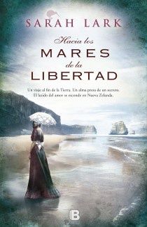 HACIA LOS MARES DE LA LIBERTAD (TRILOGA DEL RBOL KAURI 1)