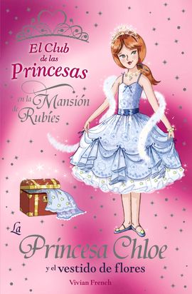 LA PRINCESA CHLOE Y EL VESTIDO DE FLORES
