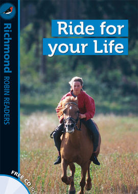 RICHMOND ROBIN READERS LEVEL 2 RIDE FOR YOUR LIFE + CD