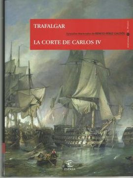 TRAFALGAR. LA CORTE DE CARLOS IV