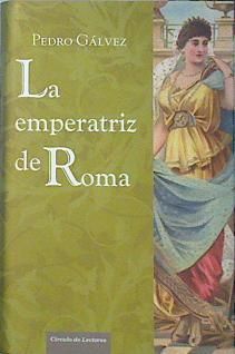 LA EMPERATRIZ DE ROMA