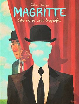 MAGRITTE: ESTO NO ES UNA BIOGRAFIA