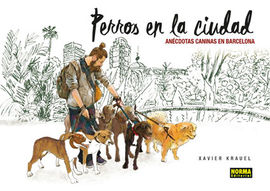 PERROS EN LA CIUDAD. ANCDOTAS CANINAS EN BARCELONA