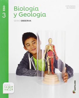 BIOLOGIA Y GEOLOGIA SERIE OBSERVA 3 ESO SABER HACER