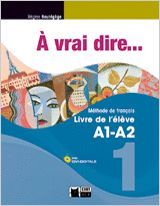 A VRAI DIRE 1 LIVRE DE L�ELEVE+CIVI-DIGITALE