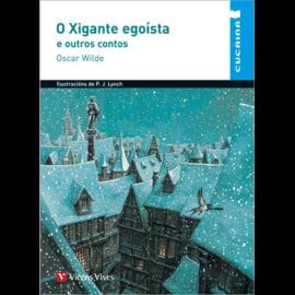 O XIGANTE EGOISTA E OUTROS CONTOS (CUCAINA)