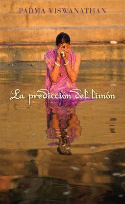 LA PREDICCIN DEL LIMN, DE PADMA VISWANATHAN