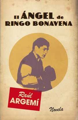 EL NGEL DE RINGO BONAVENA, DE RAL ARGEM