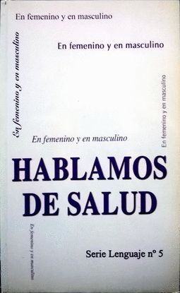 HABLAMOS DE SALUD: EN FEMENINO Y EN MASCULINO