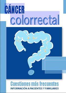 CNCER COLORRECTAL. CUESTIONES MS FRECUENTES.