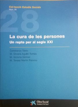 LA CURA DE LES PERSONES. UN REPTE PER AL SEGLE XXI