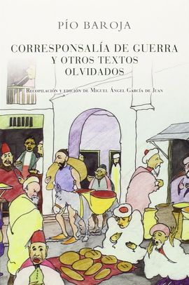 CORRESPONSALA DE GUERRA Y OTROS TEXTOS OLVIDADOS