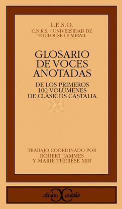 GLOSARIO DE VOCES ANOTADAS EN LOS 100 PRIMEROS VOLMENES DE CLSICOS CASTALIA