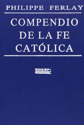 COMPENDIO DE LA FE CATLICA