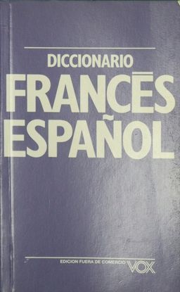 DICCIONARIO COMPENDIADO FRANCÉS-ESPAÑOL ESPAÑOL-FRANCÉS V O X