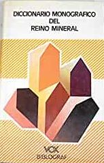 DICCIONARIO MONOGRFICO DEL REINO MINERAL ' VOX'