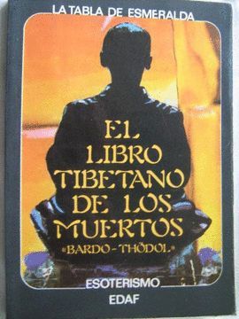 EL LIBRO TIBETANO DE LOS MUERTOS - BARDO THODOL