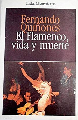 FLAMENCO VIDA Y MUERTE, EL