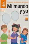 MI MUNDO Y YO, EDUCACIN EN VALORES 4, EDUCACIN PRIMARIA. CUADERNO