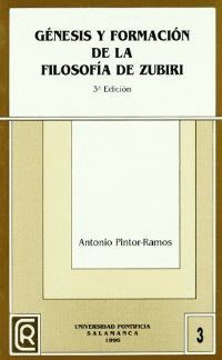 GNESIS Y FORMACIN DE LA FILOSOFA DE ZUBIRI