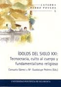 �DOLOS DEL SIGLO XXI: TECNOCRACIA, CULTO AL CUERPO Y FUNDAMENTALISMO RELIGIOSO
