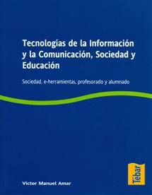 TECNOLOGAS DE LA INFORMACIN Y LA COMUNICACIN, SOCIEDAD Y EDUCACIN