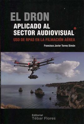 EL DRON APLICADO AL SECTOR AUDIOVISUAL