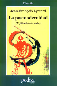 LA POSMODERNIDAD (EXPLICADA A LOS NIOS)