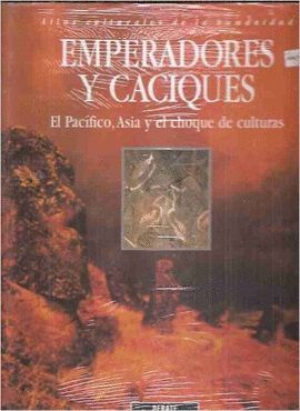 EMPERADORES Y CACIQUES