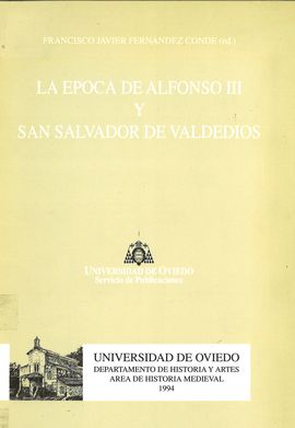 LA POCA DE ALFONSO III Y SAN SALVADOR DE VALDEDIOS