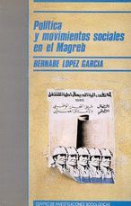 POL�TICA Y MOVIMIENTOS SOCIALES EN EL MAGREB