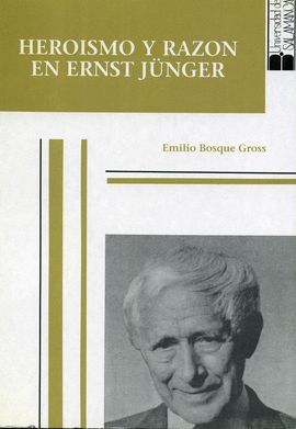 HERO�SMO Y RAZ�N EN ERNST J�NGER